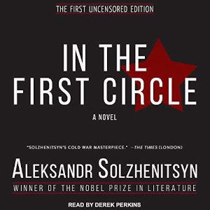 In the First Circle, by Aleksandr Solzhenitsyn